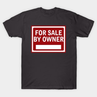 For Sale by Owner T-Shirt